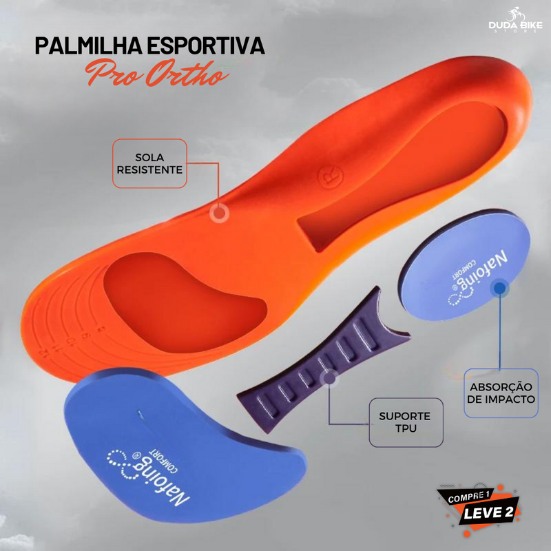 Palmilha Esportiva ProOrtho | COMPRE 1 LEVE 2